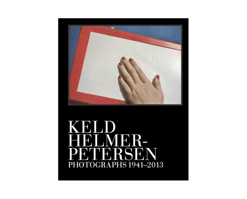 Keld Helmer-Petersen 'Photographs 1941-2013'