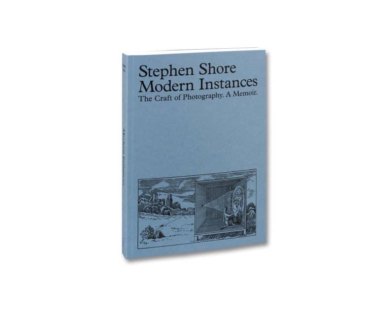 Stephen Shore 'Modern Instances: The Craft of Photography (Expanded Edition)'